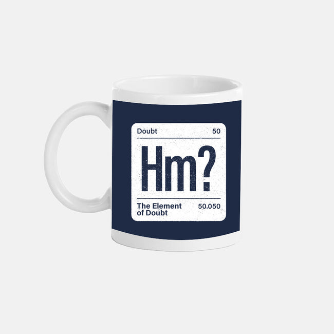 The Element Of Doubt-None-Mug-Drinkware-Popnotic