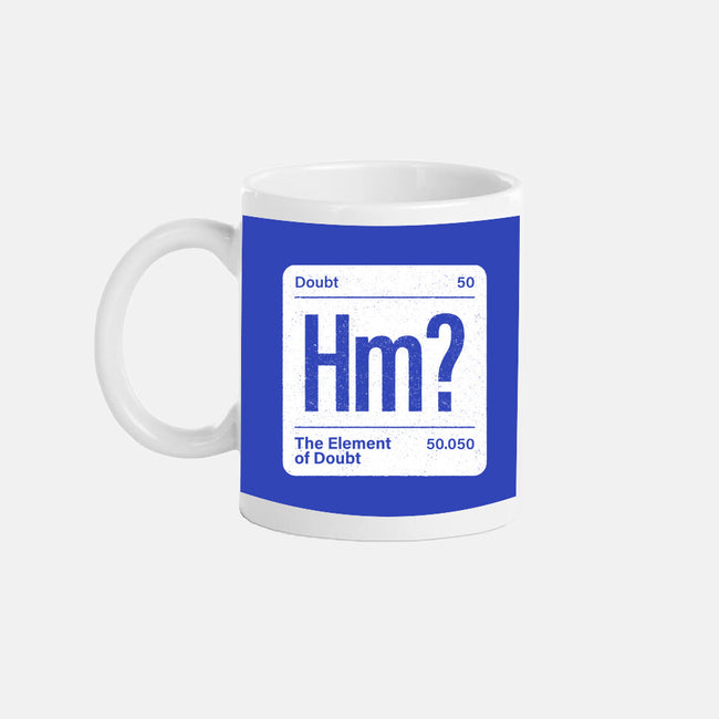 The Element Of Doubt-None-Mug-Drinkware-Popnotic