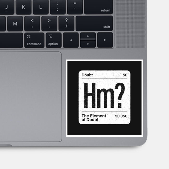 The Element Of Doubt-None-Glossy-Sticker-Popnotic
