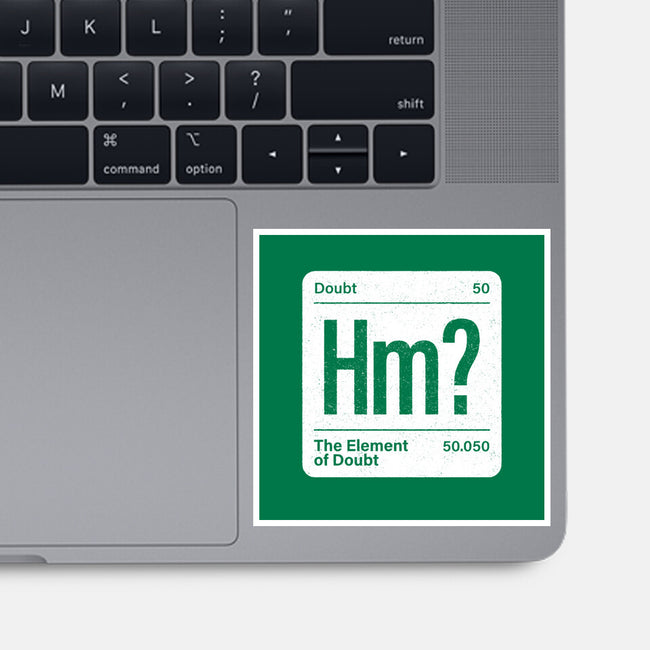 The Element Of Doubt-None-Glossy-Sticker-Popnotic