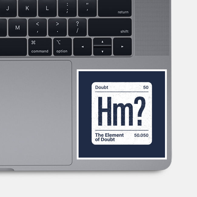 The Element Of Doubt-None-Glossy-Sticker-Popnotic