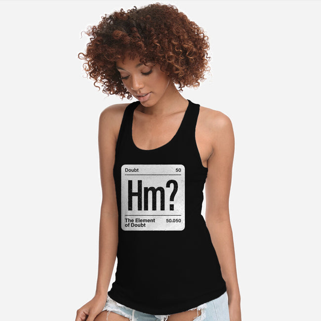 The Element Of Doubt-Womens-Racerback-Tank-Popnotic
