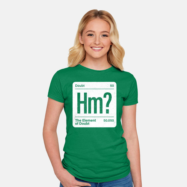 The Element Of Doubt-Womens-Fitted-Tee-Popnotic