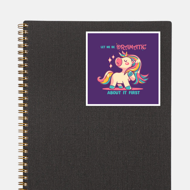 Let Me Be Dramatic About It-None-Glossy-Sticker-TechraNova