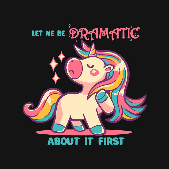 Let Me Be Dramatic About It-Mens-Basic-Tee-TechraNova
