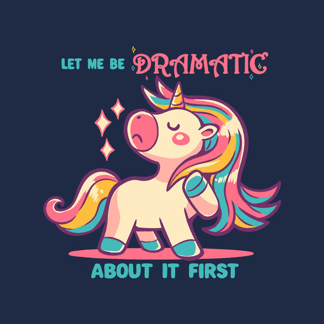 Let Me Be Dramatic About It-None-Stretched-Canvas-TechraNova