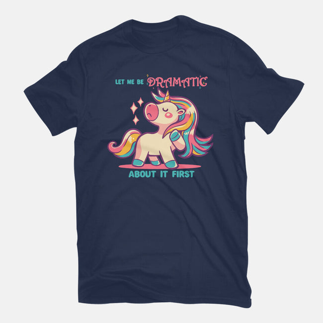 Let Me Be Dramatic About It-Mens-Heavyweight-Tee-TechraNova