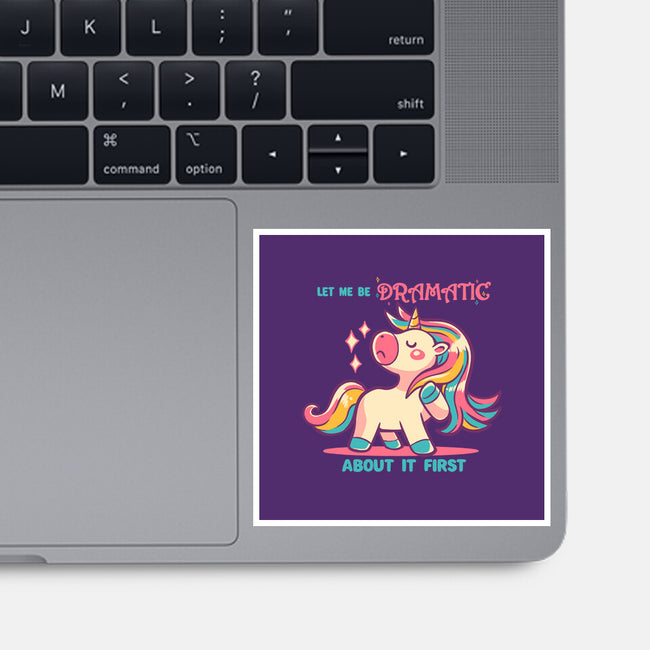 Let Me Be Dramatic About It-None-Glossy-Sticker-TechraNova