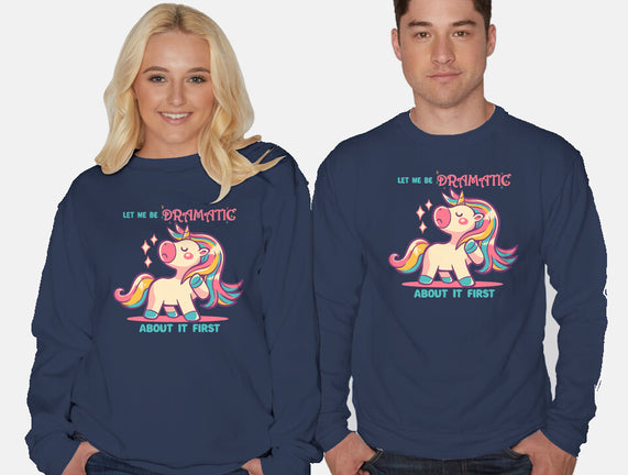 Let Me Be Dramatic About It