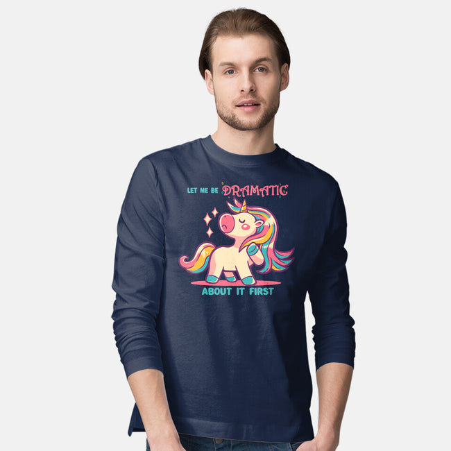 Let Me Be Dramatic About It-Mens-Long Sleeved-Tee-TechraNova
