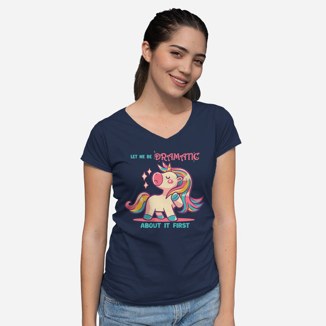 Let Me Be Dramatic About It-Womens-V-Neck-Tee-TechraNova