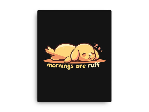Mornings Are Ruff
