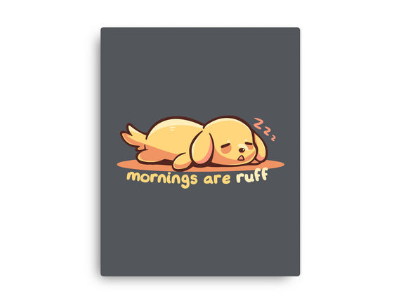Mornings Are Ruff