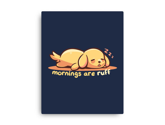 Mornings Are Ruff