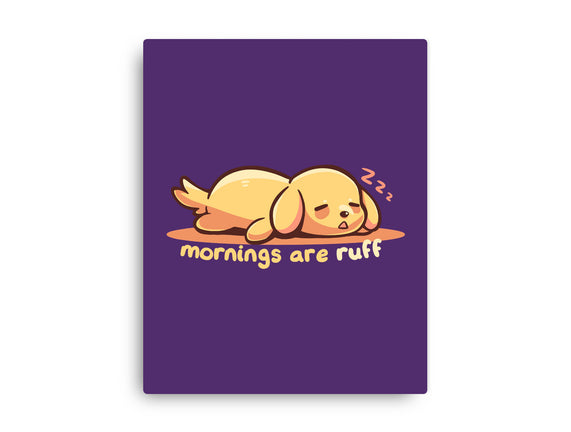 Mornings Are Ruff