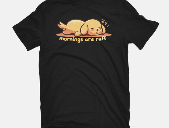 Mornings Are Ruff