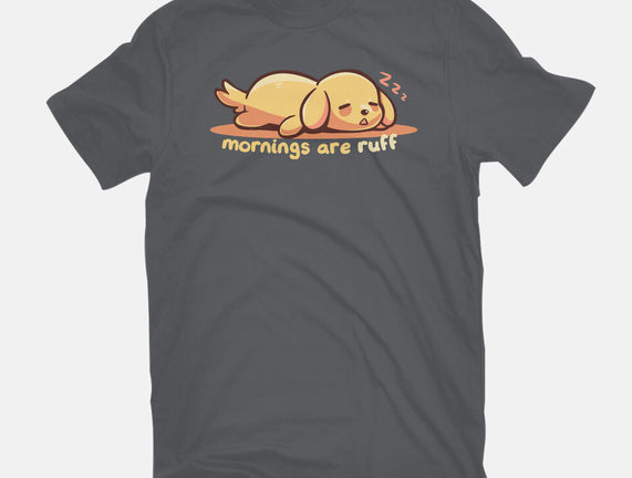 Mornings Are Ruff