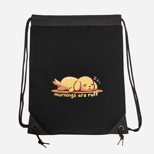 Mornings Are Ruff-None-Drawstring-Bag-TechraNova