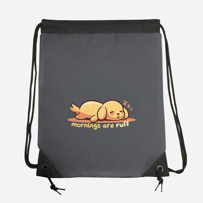 Mornings Are Ruff-None-Drawstring-Bag-TechraNova