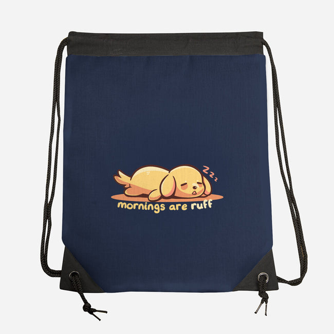Mornings Are Ruff-None-Drawstring-Bag-TechraNova