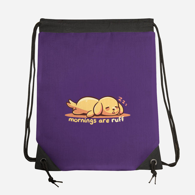 Mornings Are Ruff-None-Drawstring-Bag-TechraNova
