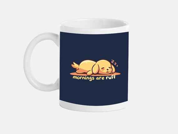Mornings Are Ruff