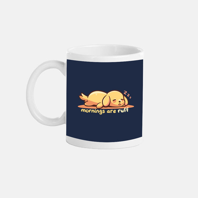 Mornings Are Ruff-None-Mug-Drinkware-TechraNova