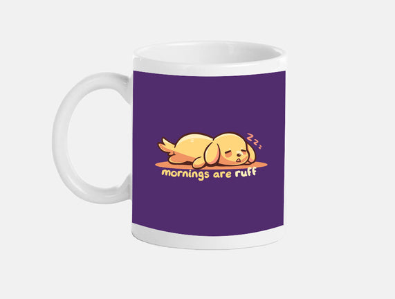 Mornings Are Ruff