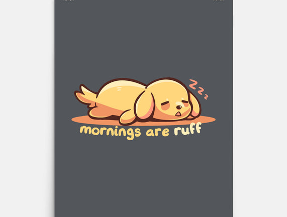 Mornings Are Ruff