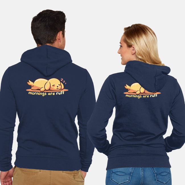 Mornings Are Ruff-Unisex-Zip-Up-Sweatshirt-TechraNova