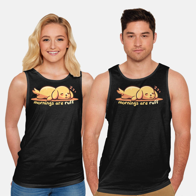 Mornings Are Ruff-Unisex-Basic-Tank-TechraNova
