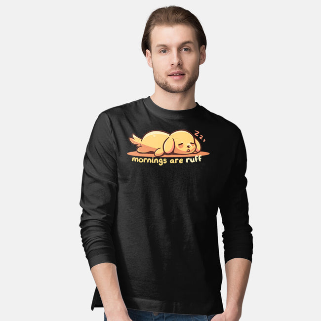 Mornings Are Ruff-Mens-Long Sleeved-Tee-TechraNova