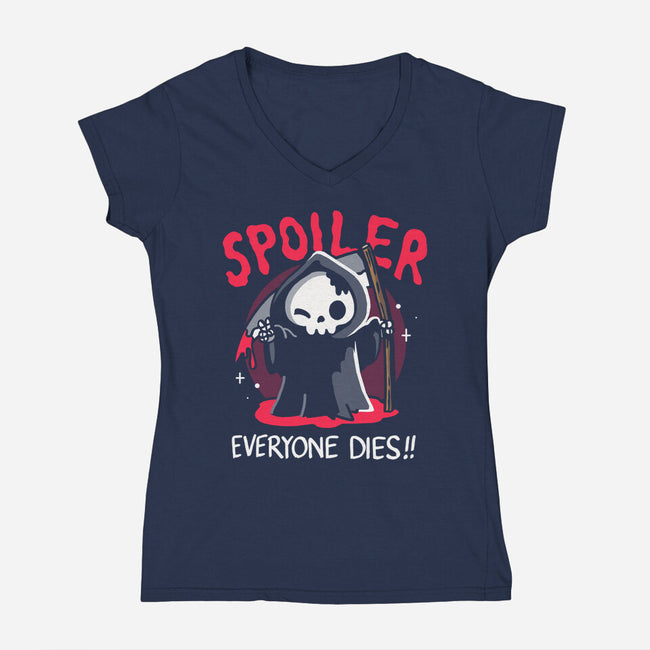Spoiler Everyone Dies-Womens-V-Neck-Tee-Vallina84