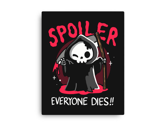 Spoiler Everyone Dies