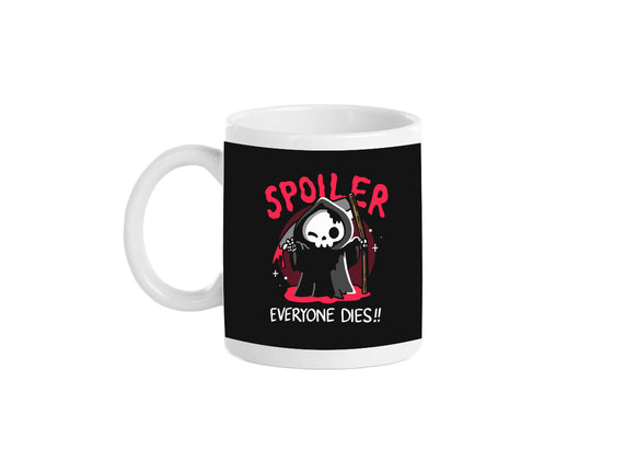 Spoiler Everyone Dies