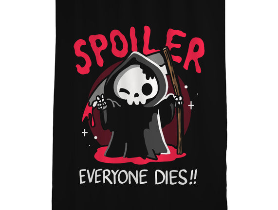 Spoiler Everyone Dies