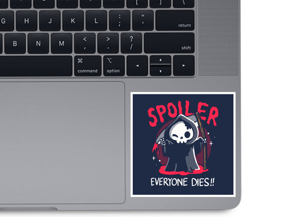 Spoiler Everyone Dies