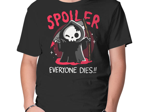Spoiler Everyone Dies