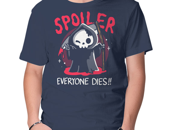 Spoiler Everyone Dies