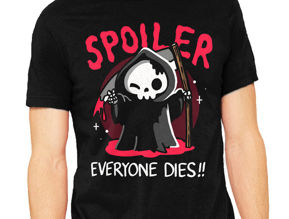 Spoiler Everyone Dies