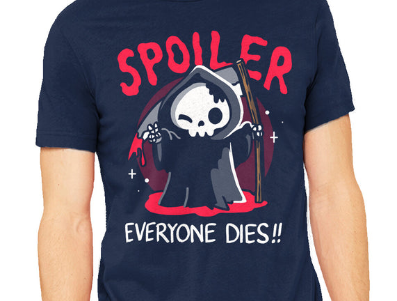 Spoiler Everyone Dies