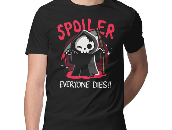 Spoiler Everyone Dies