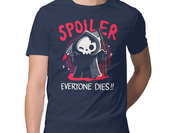 Spoiler Everyone Dies