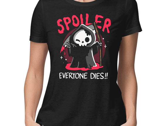 Spoiler Everyone Dies
