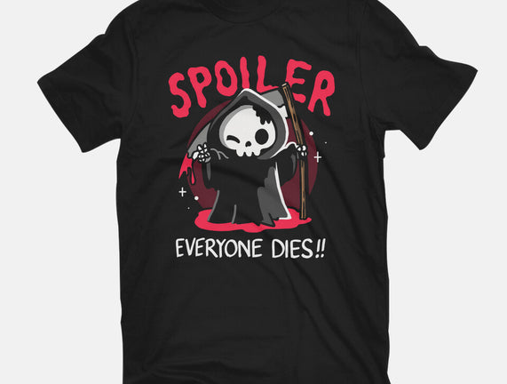 Spoiler Everyone Dies