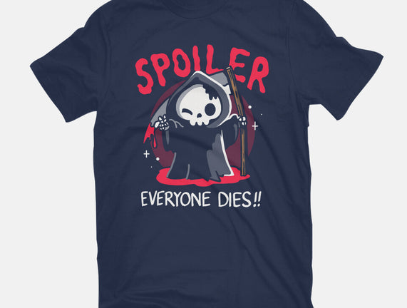 Spoiler Everyone Dies