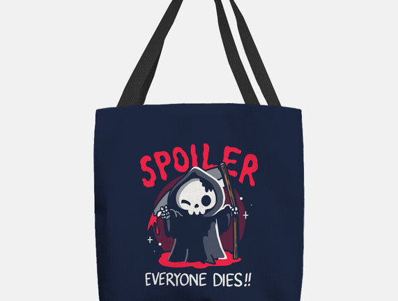 Spoiler Everyone Dies