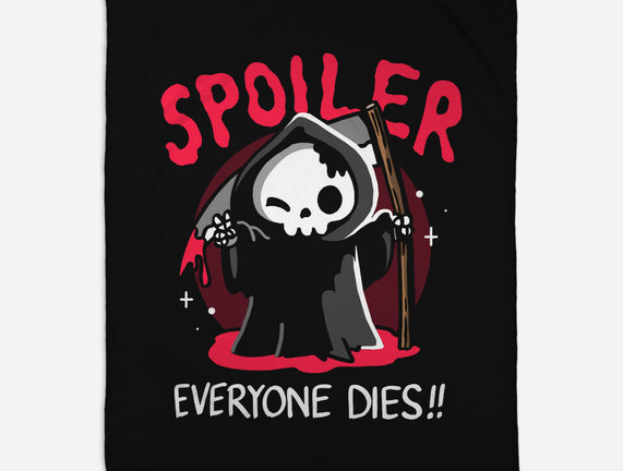 Spoiler Everyone Dies