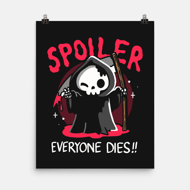 Spoiler Everyone Dies-None-Matte-Poster-Vallina84