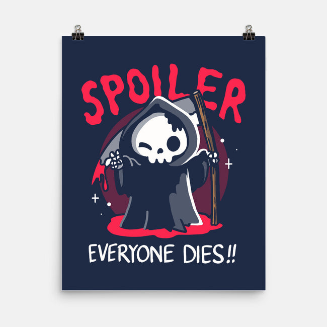 Spoiler Everyone Dies-None-Matte-Poster-Vallina84